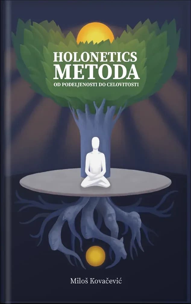 Korica: Holonetics metoda: Od podeljenosti do celovitosti